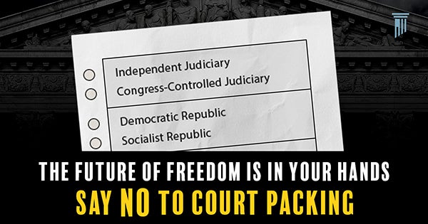 Say No to Court Packing | Supreme Coup | First Liberty